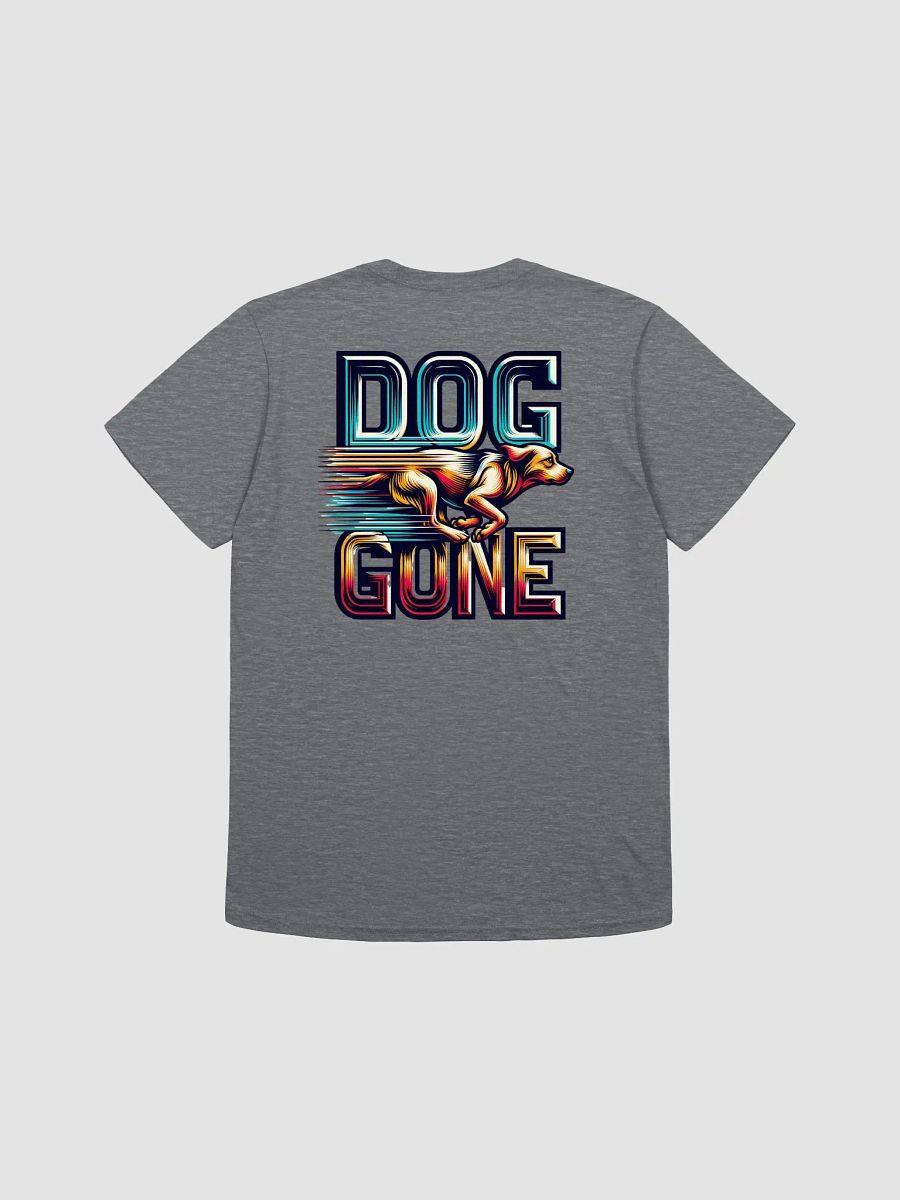 Dog Gone T-Shirt product image (3)
