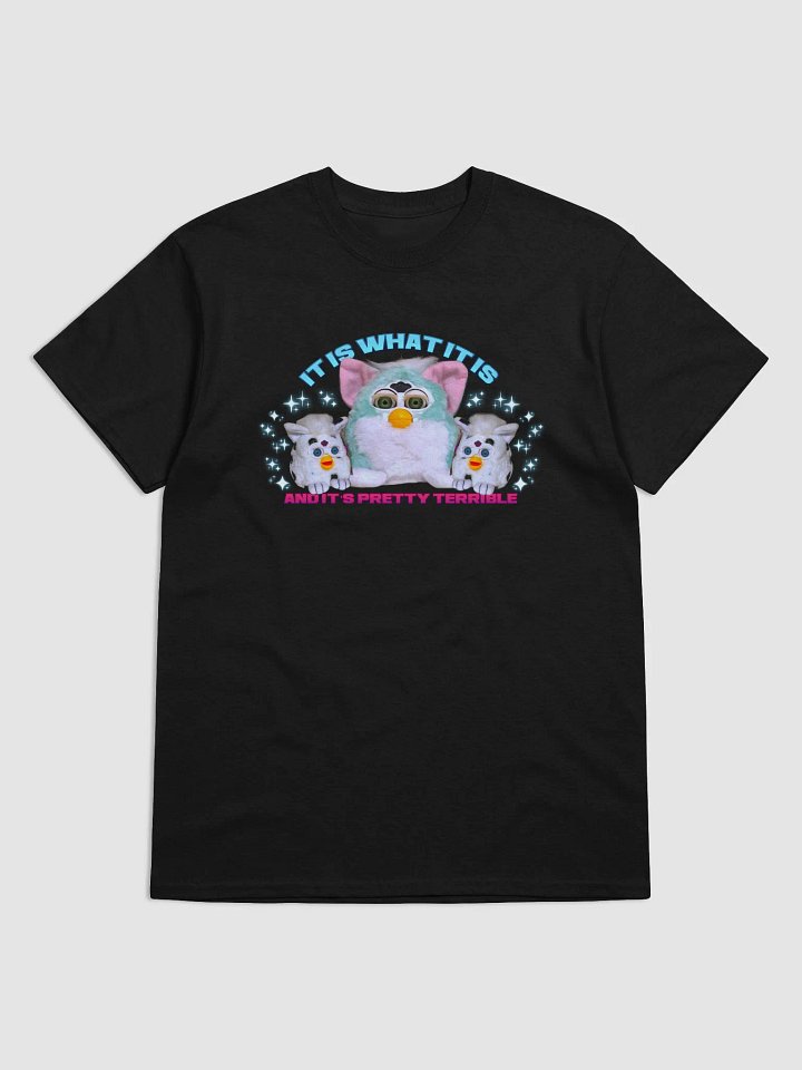 It's Pretty Terrible Unisex T-Shirt product image (9)