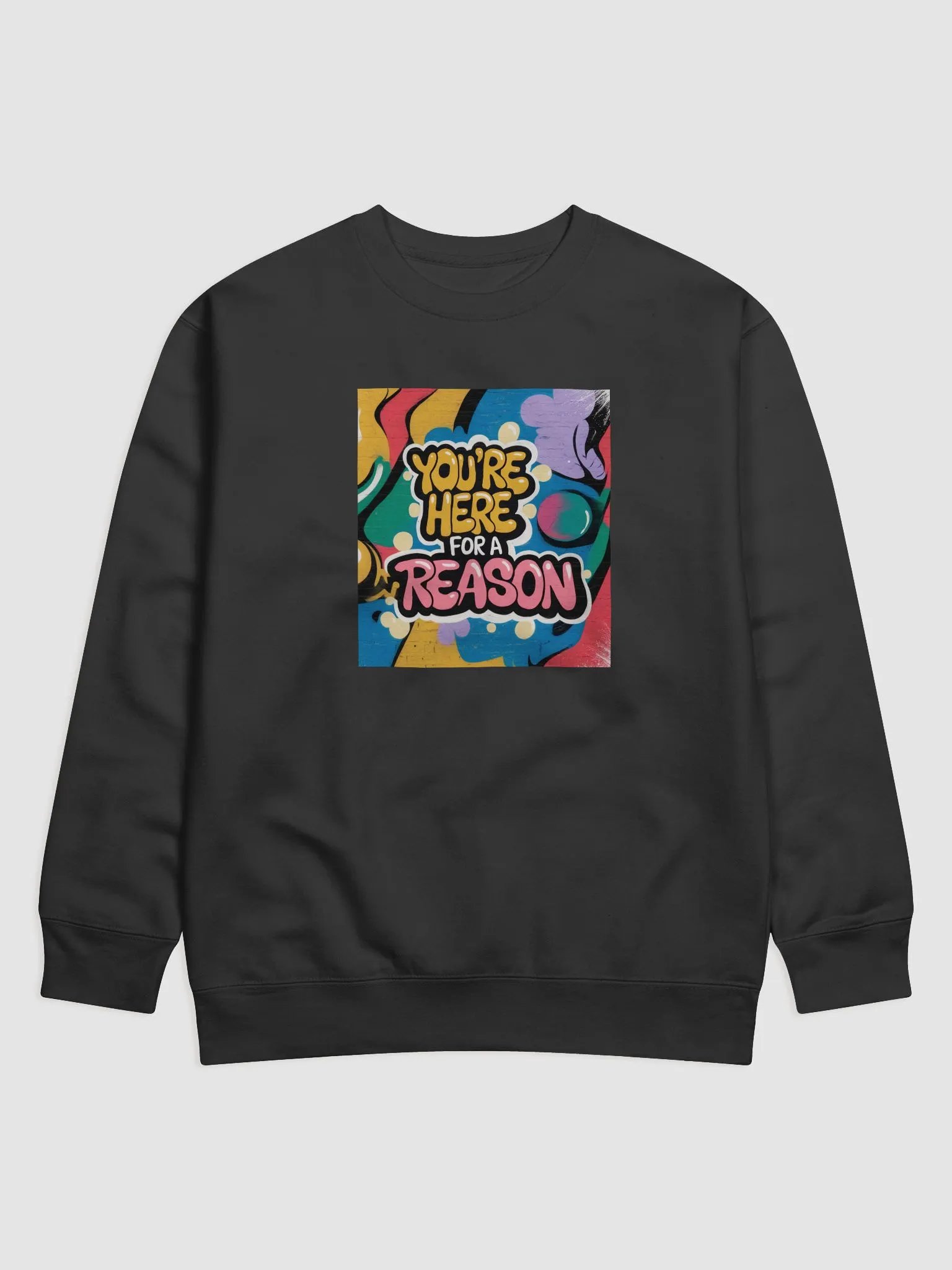 You’re Here for a Reason Sweatshirt product image (1)