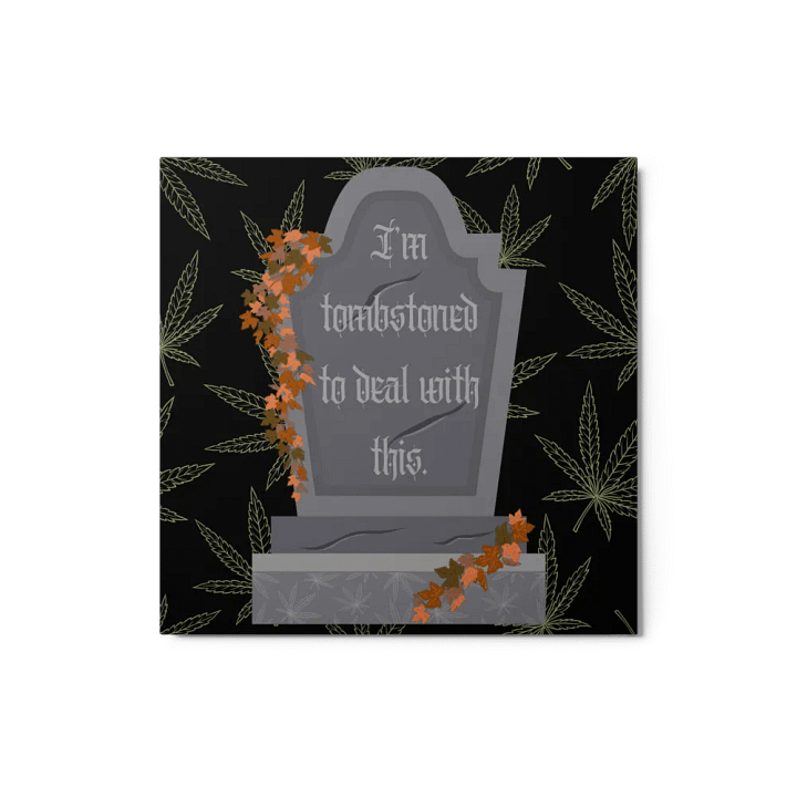 Metal Print: Tombstoned To Deal product image (2)