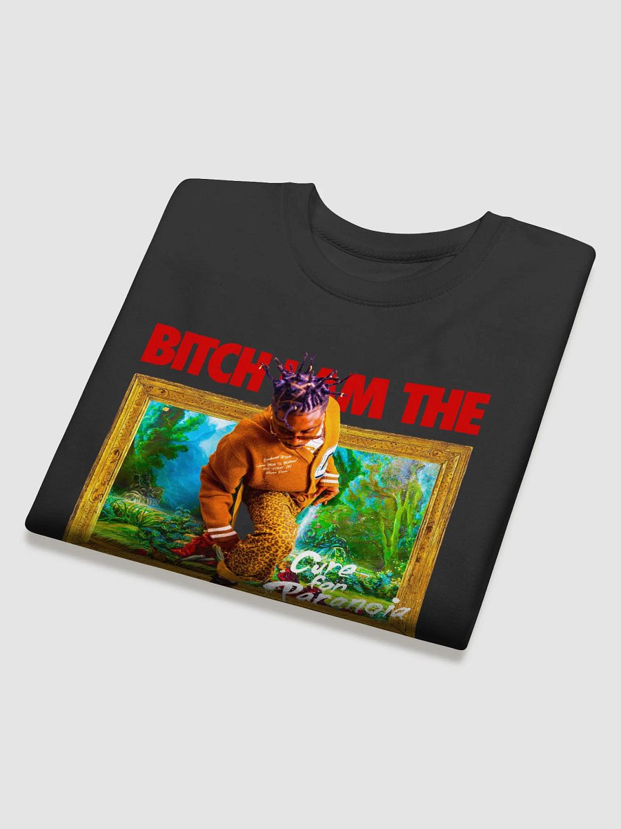 Bitch, I am the Artshow sweatshirt product image (12)
