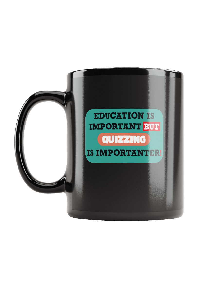 Mug black - "Quizzing is importanter" product image (11)