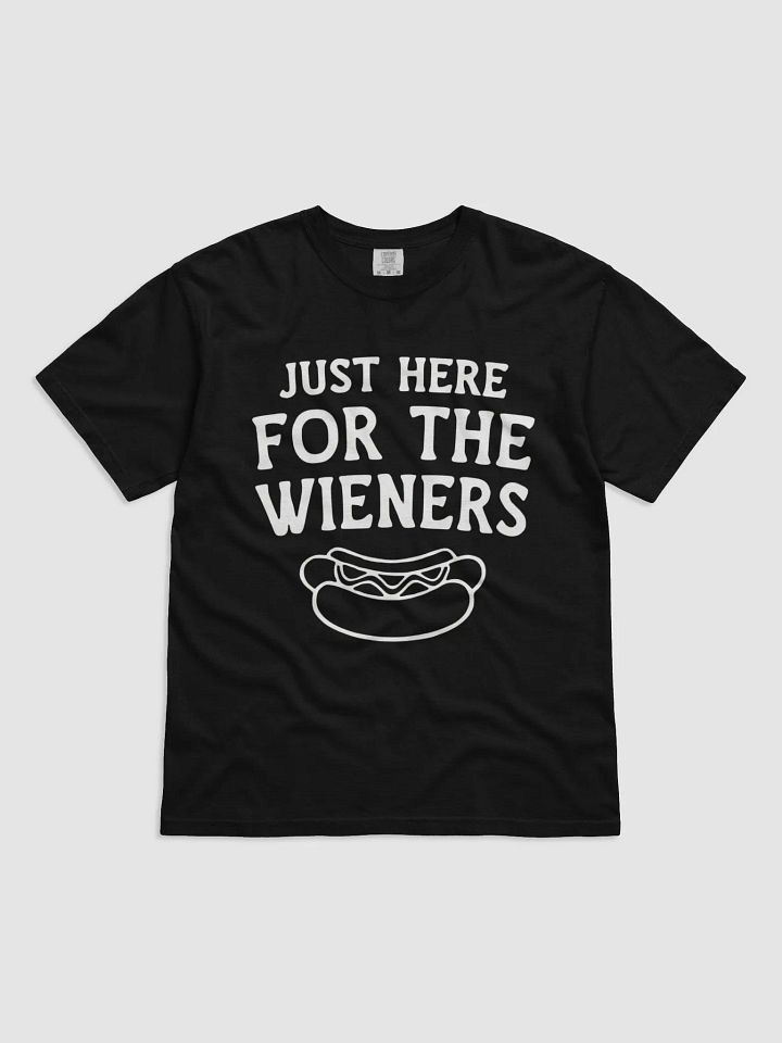 Just Here for the Wieners T-shirt product image (1)