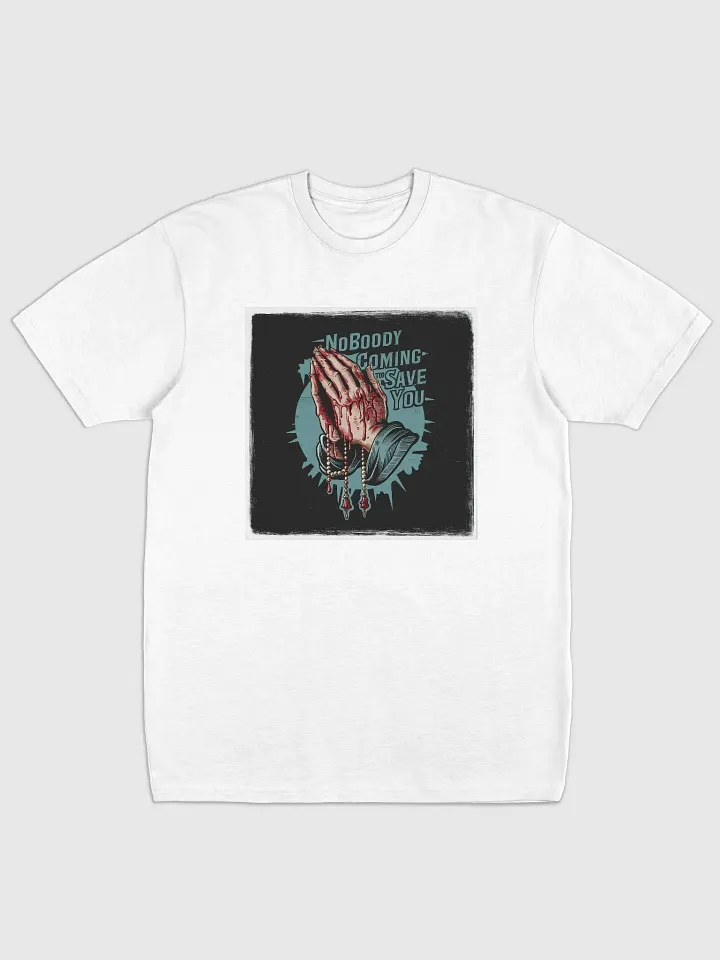 Nobody To Save You Tee product image (16)
