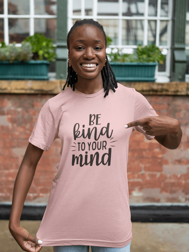 Be Kind To Your Mind Tee product image (1)