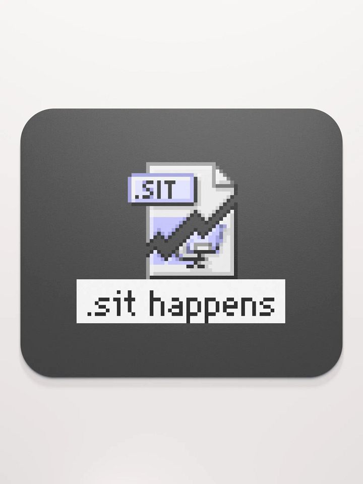 Sit Happens Mouse Pad (Black) product image (2)
