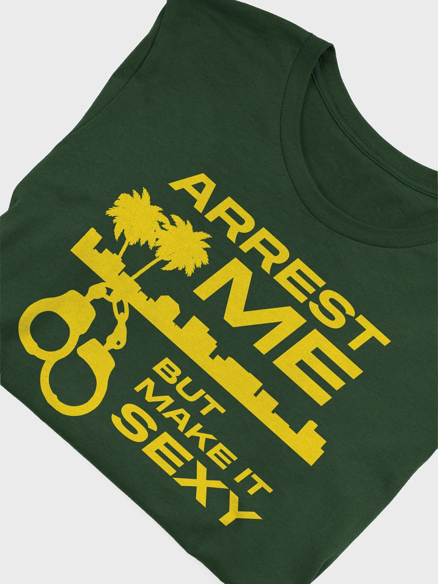 Arrest Me, But Make It Sexy - Dark T-Shirt product image (5)