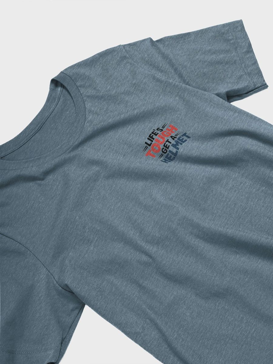 Life’s Tough Get a Helmet T shirt – Humor and Motivation in One product image (4)