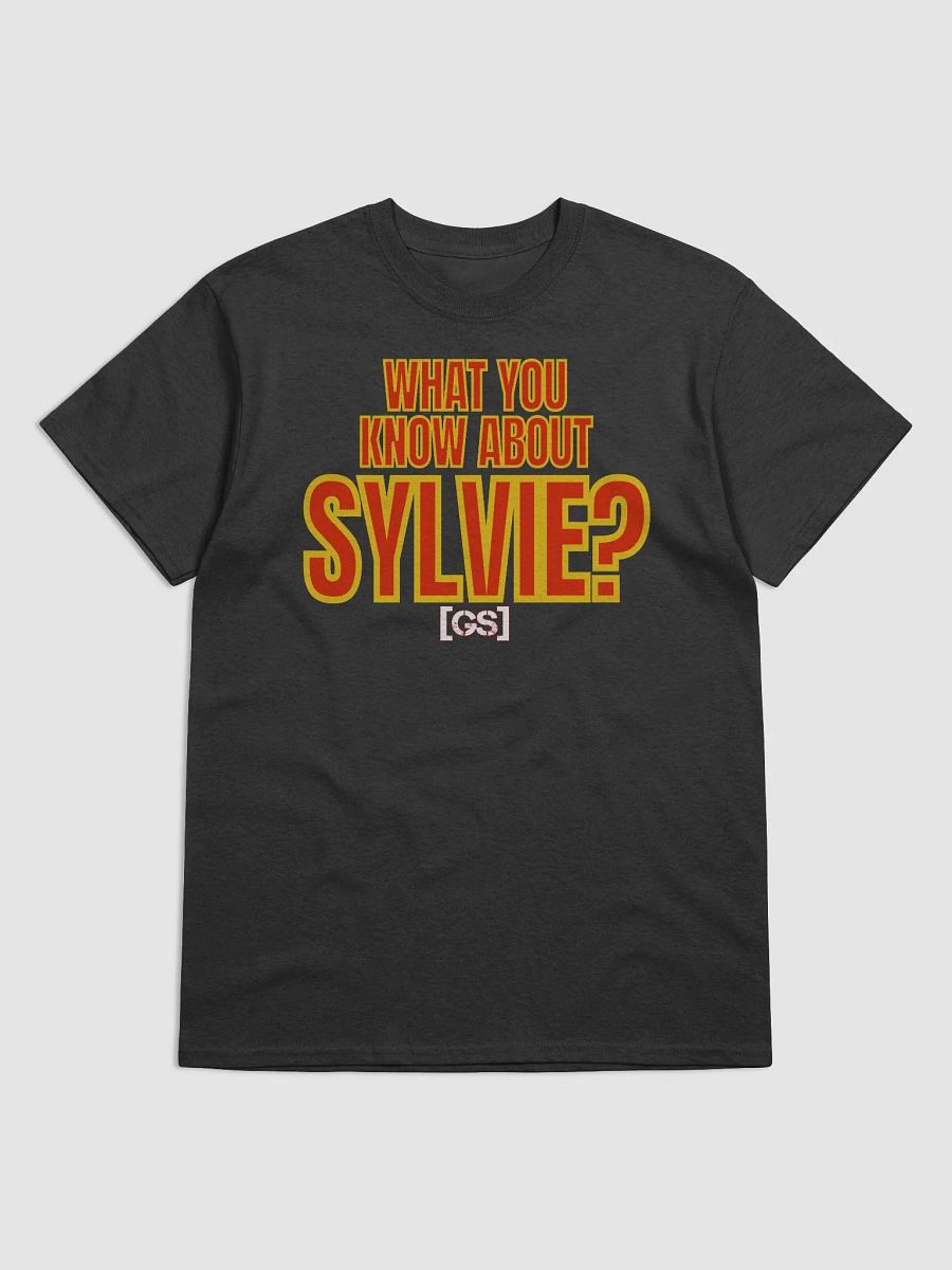 What You Know About Sylvie? Shirt product image (1)