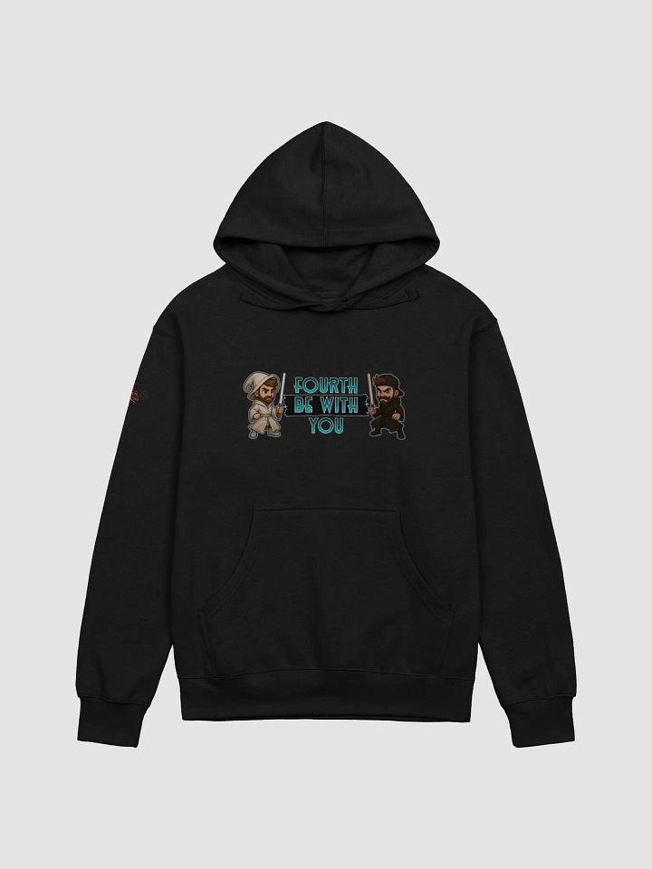 Fourth Be With You (Hoodie) product image (1)