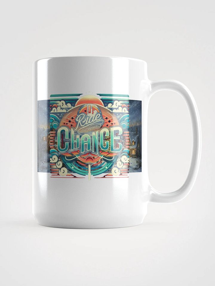 Ride The Waves of Chance Uplifting Slogan Mug. product image (1)