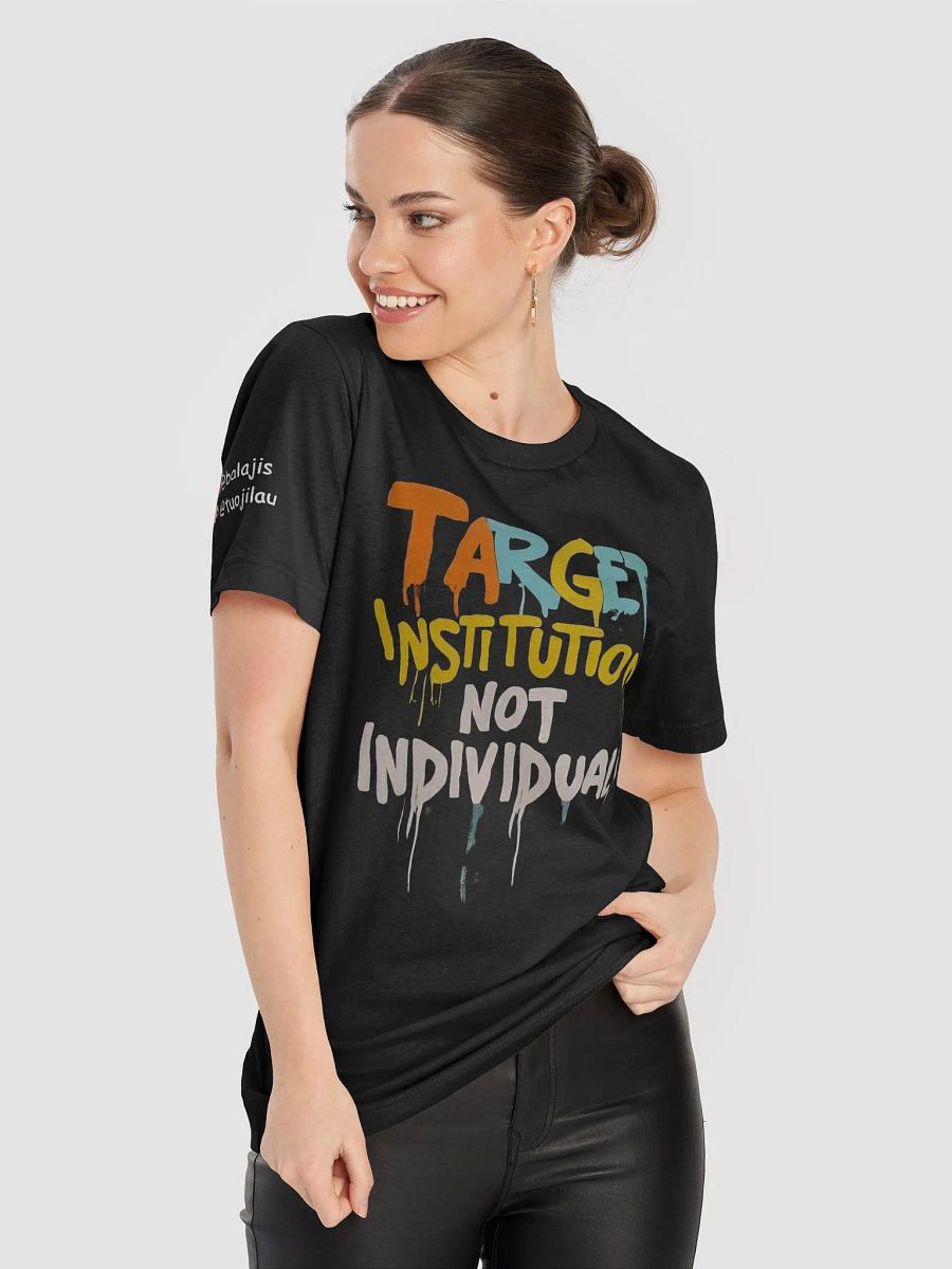 'Target Institutions Not Individuals' @balajis Ultrasoft Tee (ORIGINALS x @tuojilau) product image (8)