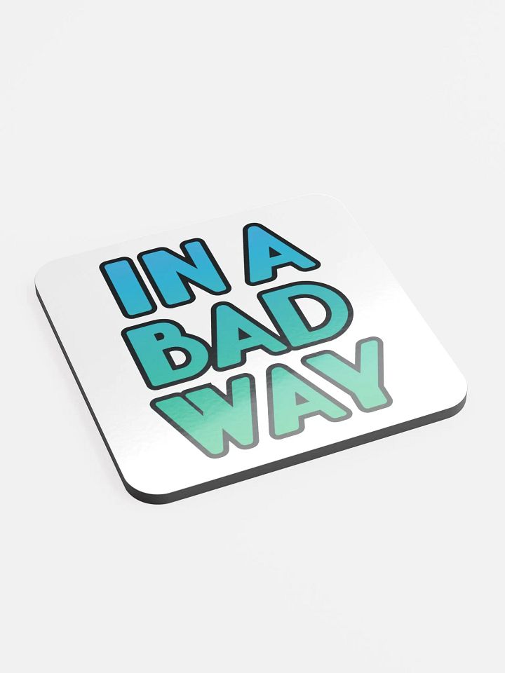 Bad Way - Coaster product image (2)