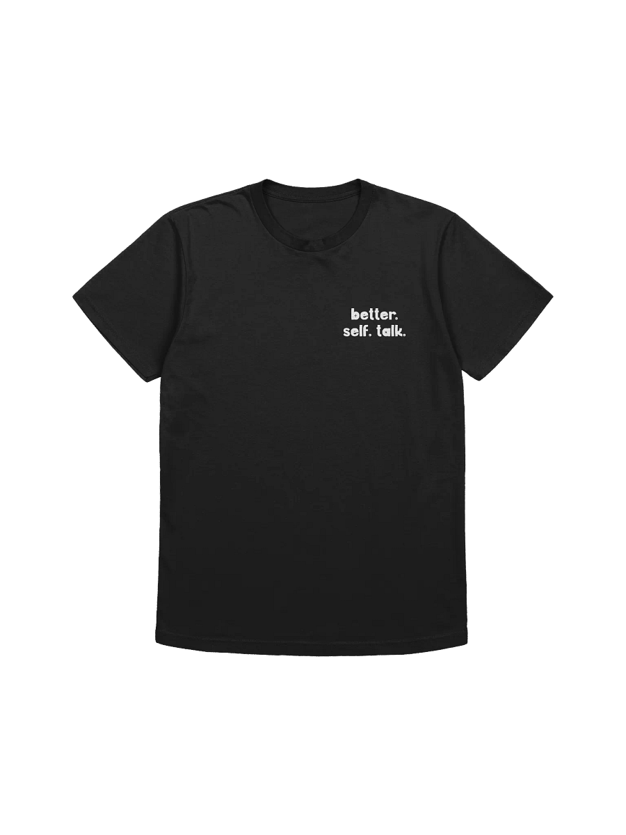 Better. Self. Talk. T-Shirt (White & Black) product image (1)
