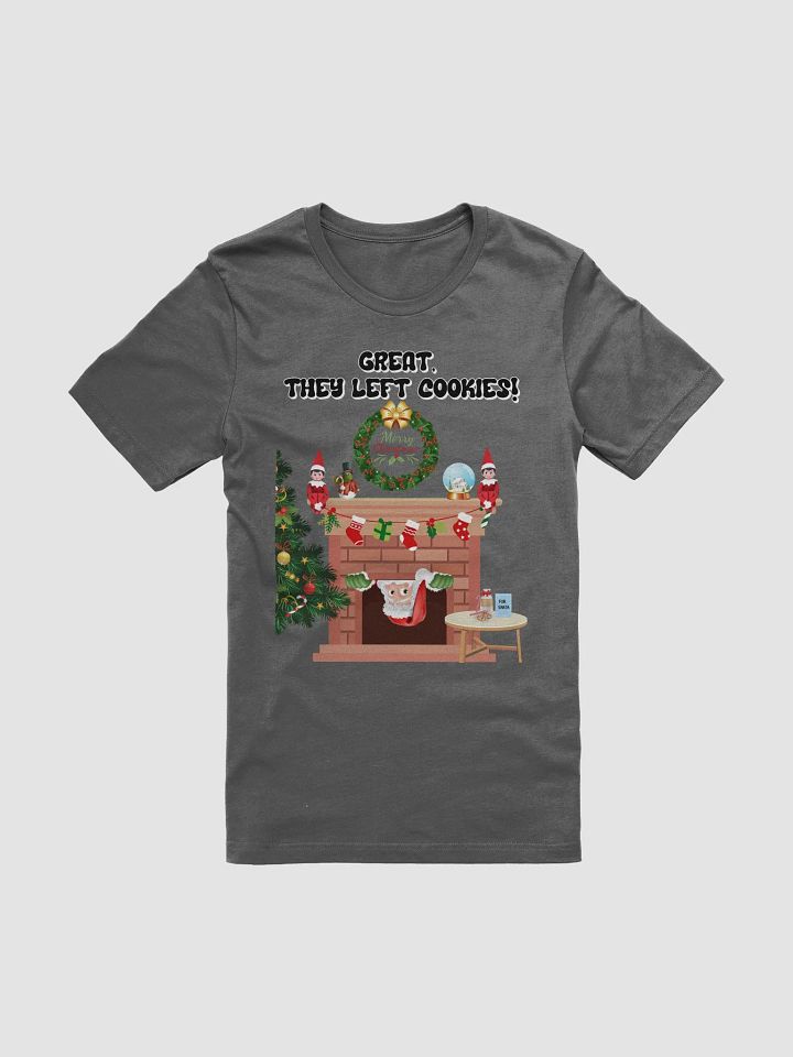 Great, They Left Cookies! Santa Claus Christmas T-shirt product image (1)