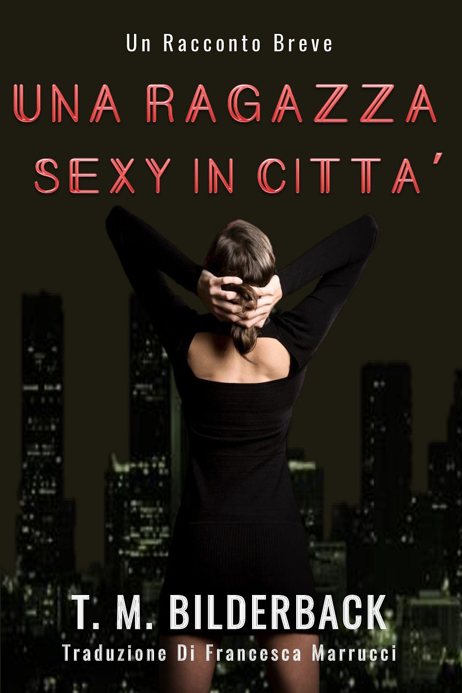Una Ragazza Sexy In Città - Un Racconto Breve product image (1)