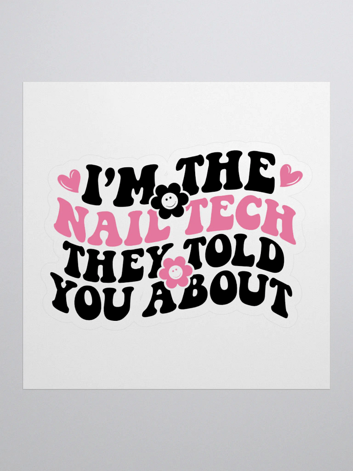 I'm The Nail Tech Large Kiss Cut Sticker product image (1)