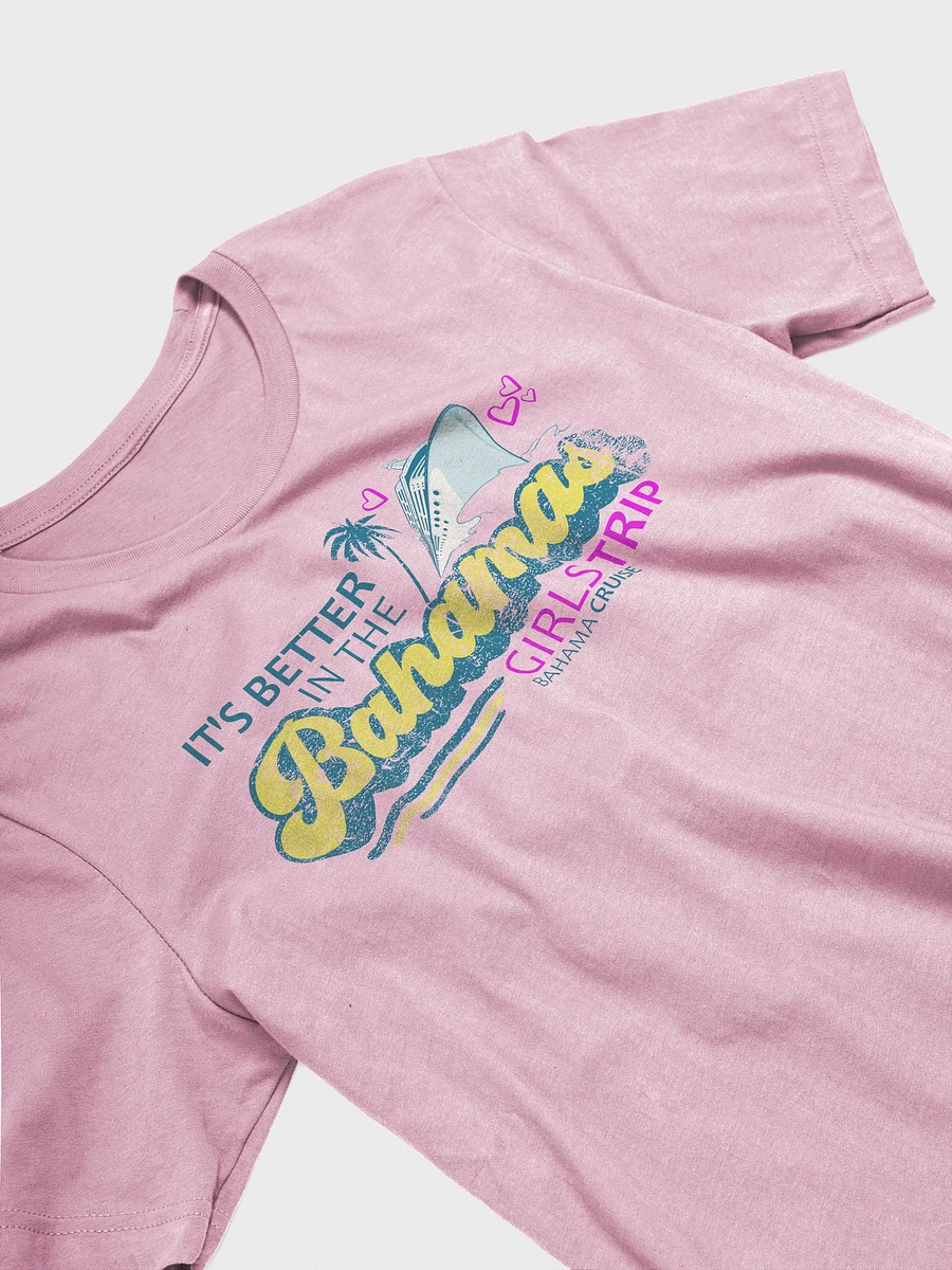 Bahamas Shirt : Bahamas Girls Trip Cruise : It's Better In The Bahamas product image (1)