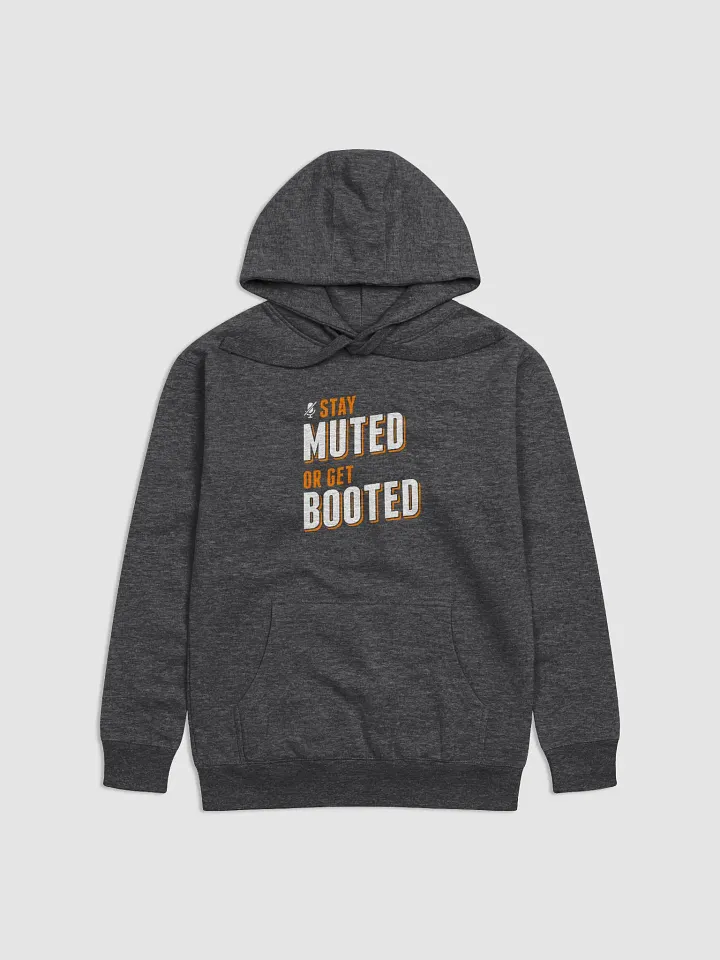 Stay Muted or Get Booted product image (5)