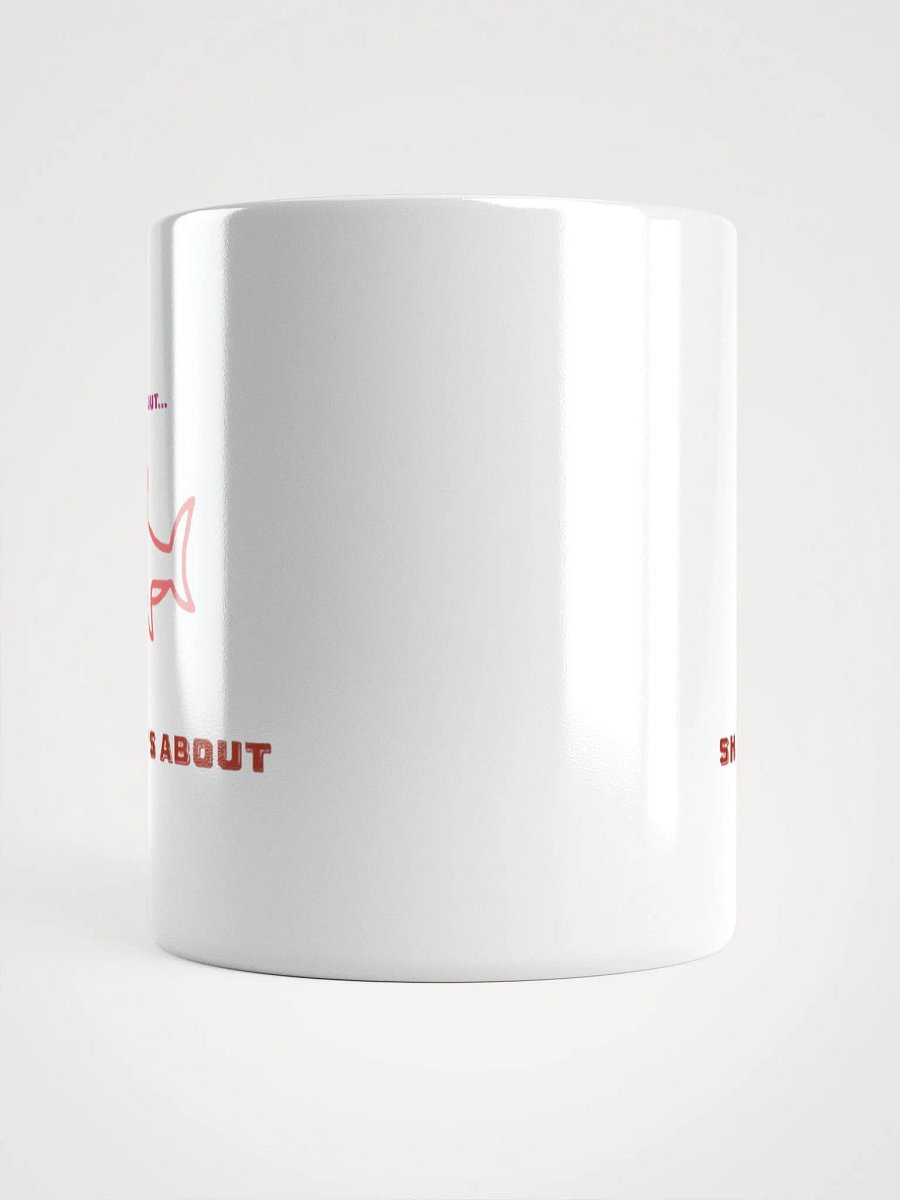 Look out.... SHARKIE'S ABOUT Mug product image (14)