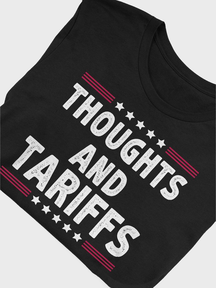 Thoughts And Tariffs Political T-Shirt | Kamala Harris Voters Funny Red Voter Tee | Sarcastic Election Saying Shirt product image (5)