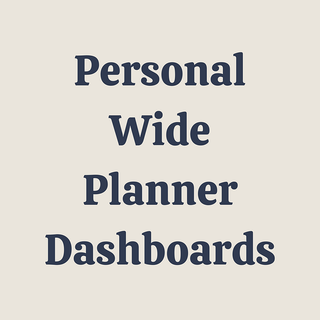 Personal Wide Planner Dashboards