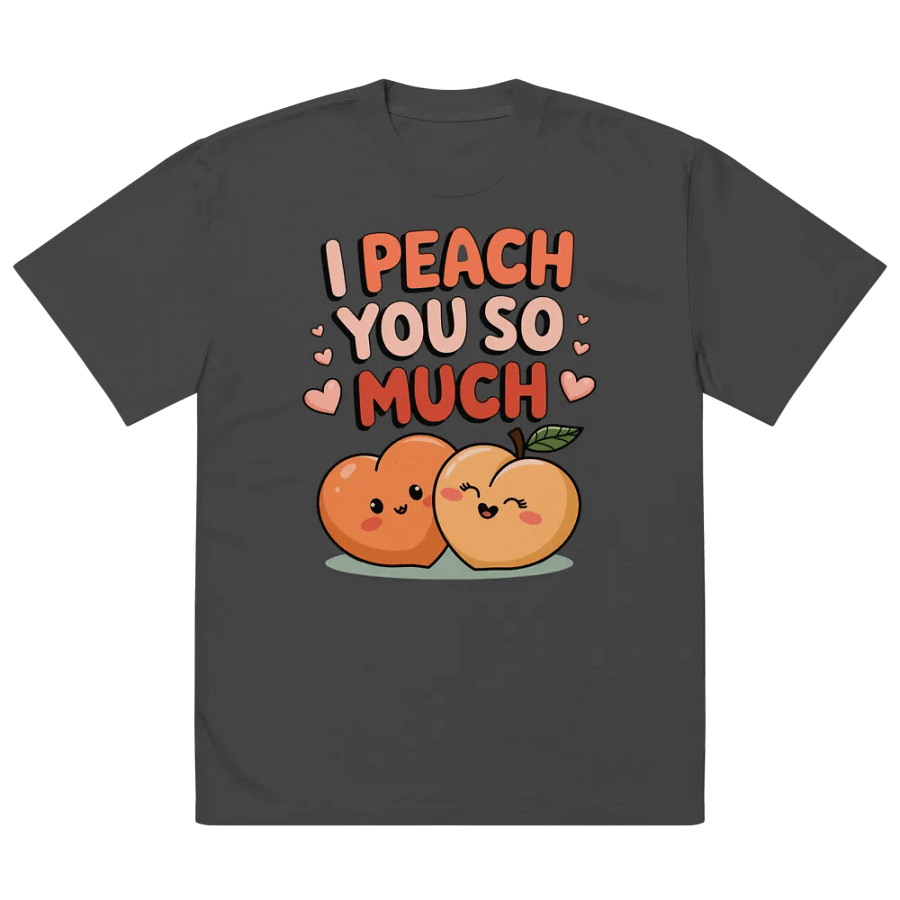 I Peach You So Much Valentine's Oversized Tee product image (5)