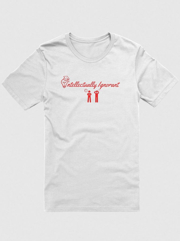 Intellectually Ignorant ( RED LOGO) Bella Canvas Super Soft T-shirt product image (1)