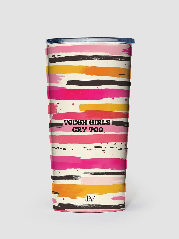 Tough Girls Cry Too Tumbler product image (1)