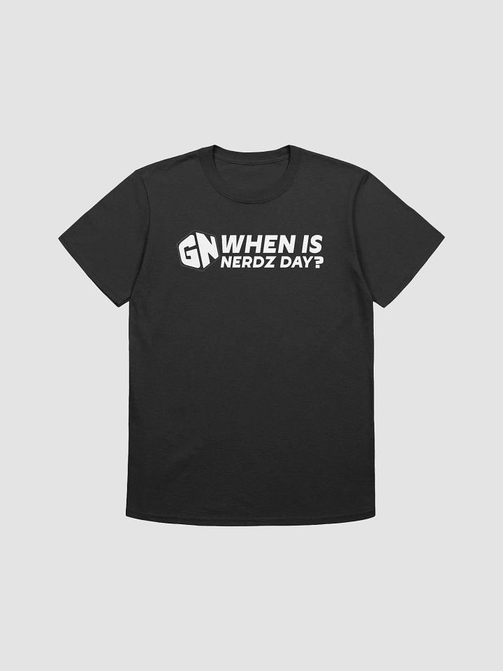 WHEN IS NERDZ DAY T-SHIRT product image (31)