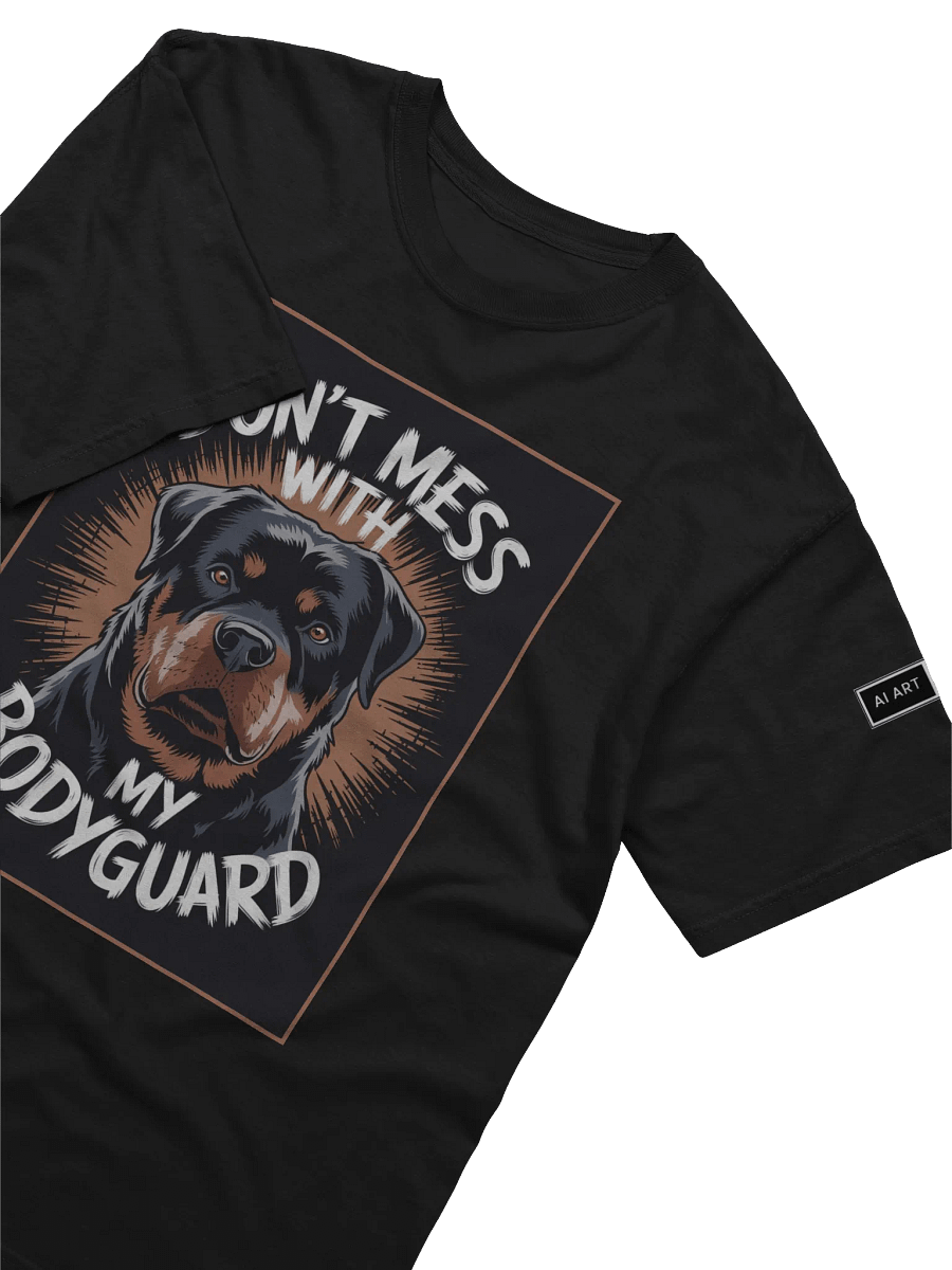 "DON'T MESS WITH MY BODYGUARD" 100% cotton T-shirt product image (9)