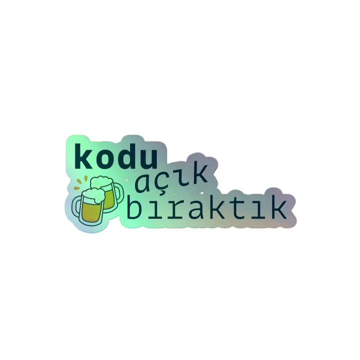 Kodu Açık Bıraktık Holographic Stickter product image (2)