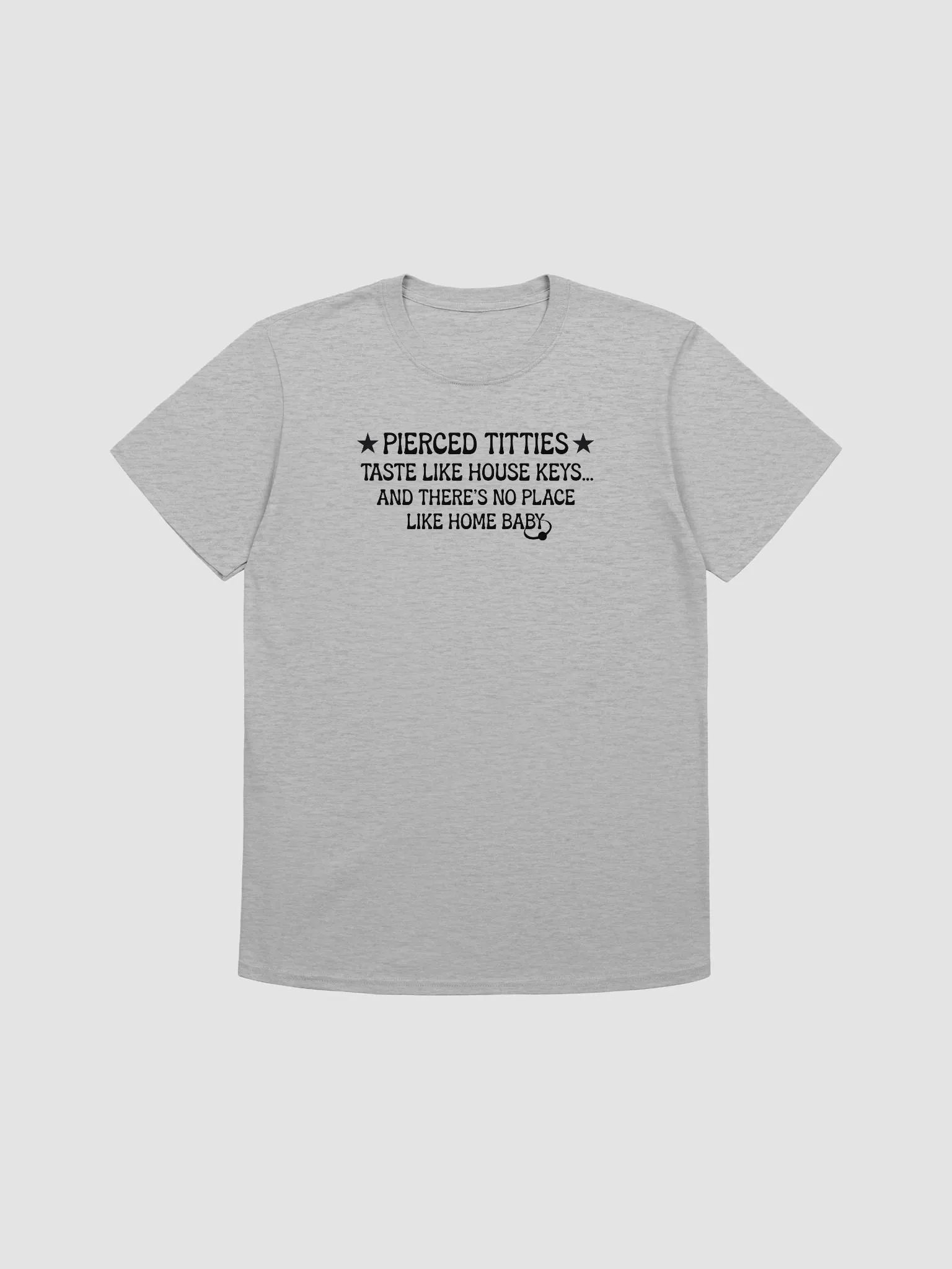 Pierced Titties Taste Like House Keys And There's No Place Like Home product image (2)