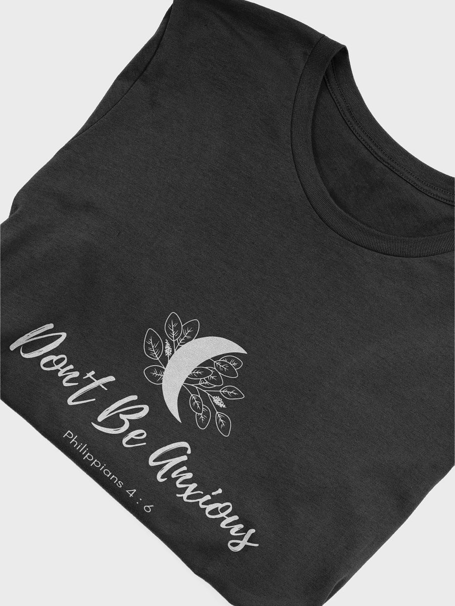 Don't be anxious Unisex Super soft T-Shirt product image (17)