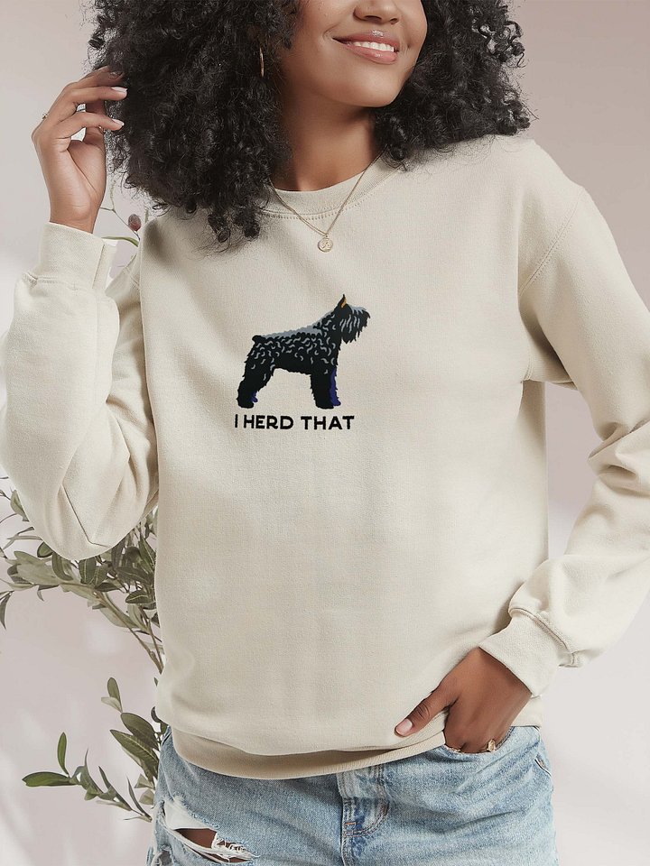 I Herd That Sweatshirt (Embroidered) of a Bouvier Des Flandres(Black, Cropped Ears) product image (2)