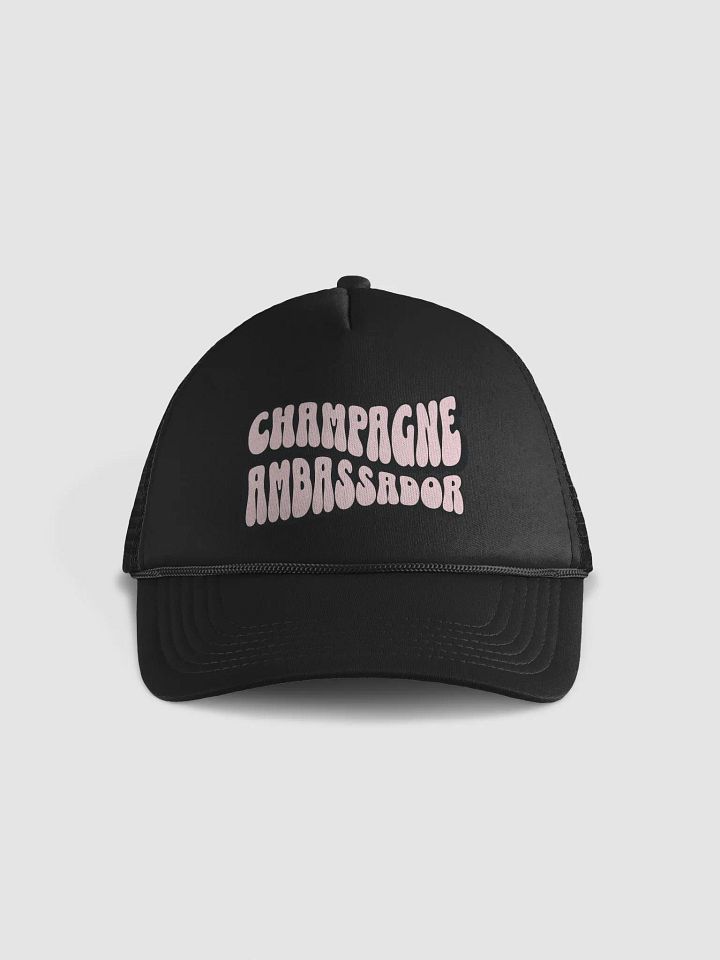 Champagne Ambassador Foam Trucker Hat – Funny Wine Quotes Hat for Wine Lovers | Stylish Accessory Outfit product image (1)