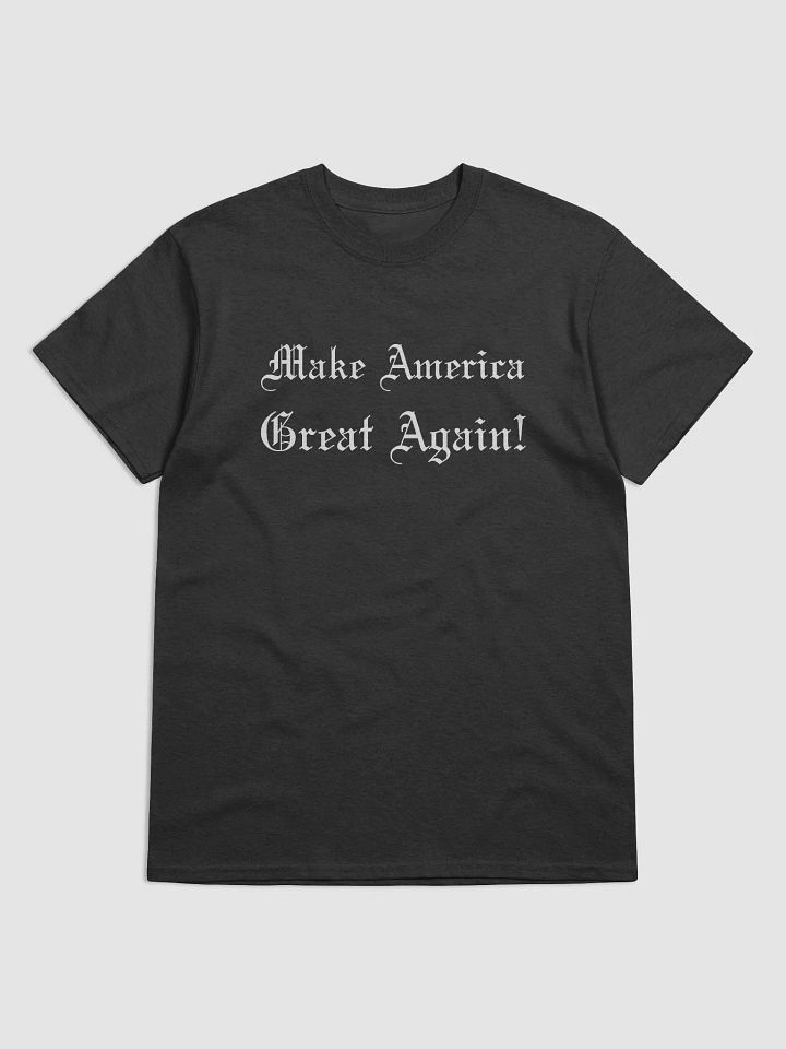 Make America Great Again! (Dark Gothic MAGA) Heavyweight T-Shirt product image (1)