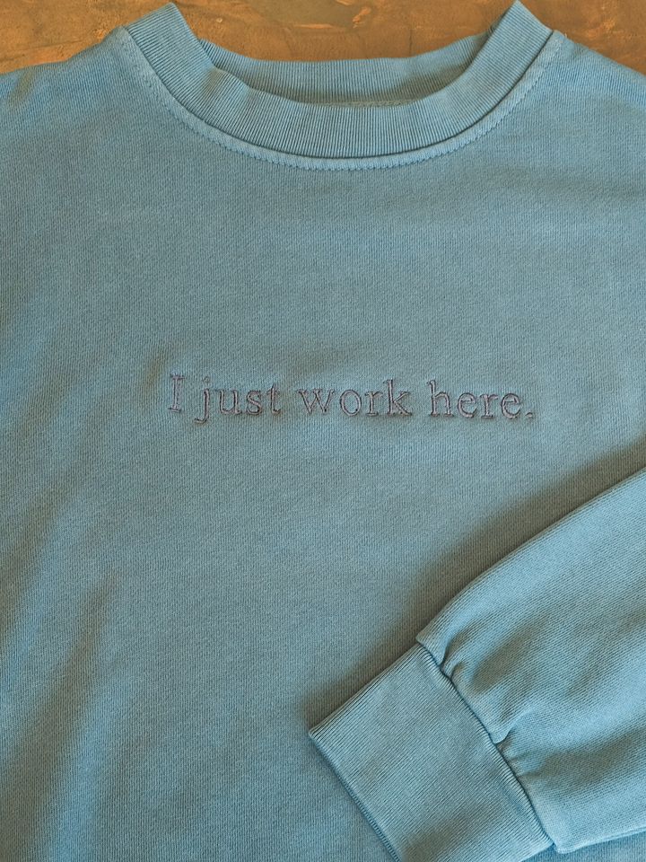 I Just Work Here Crewneck product image (1)