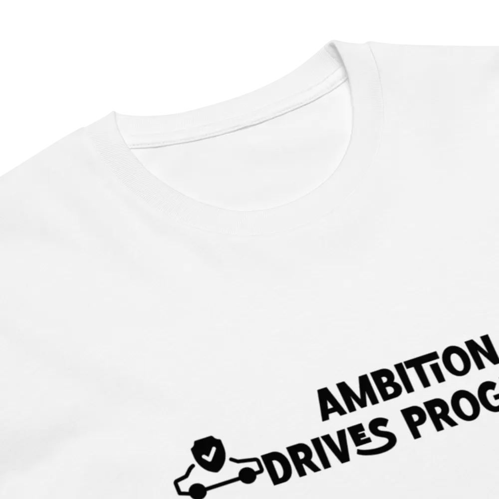 T-shirt AMBITION DRIVES PROGRESS. product image (6)