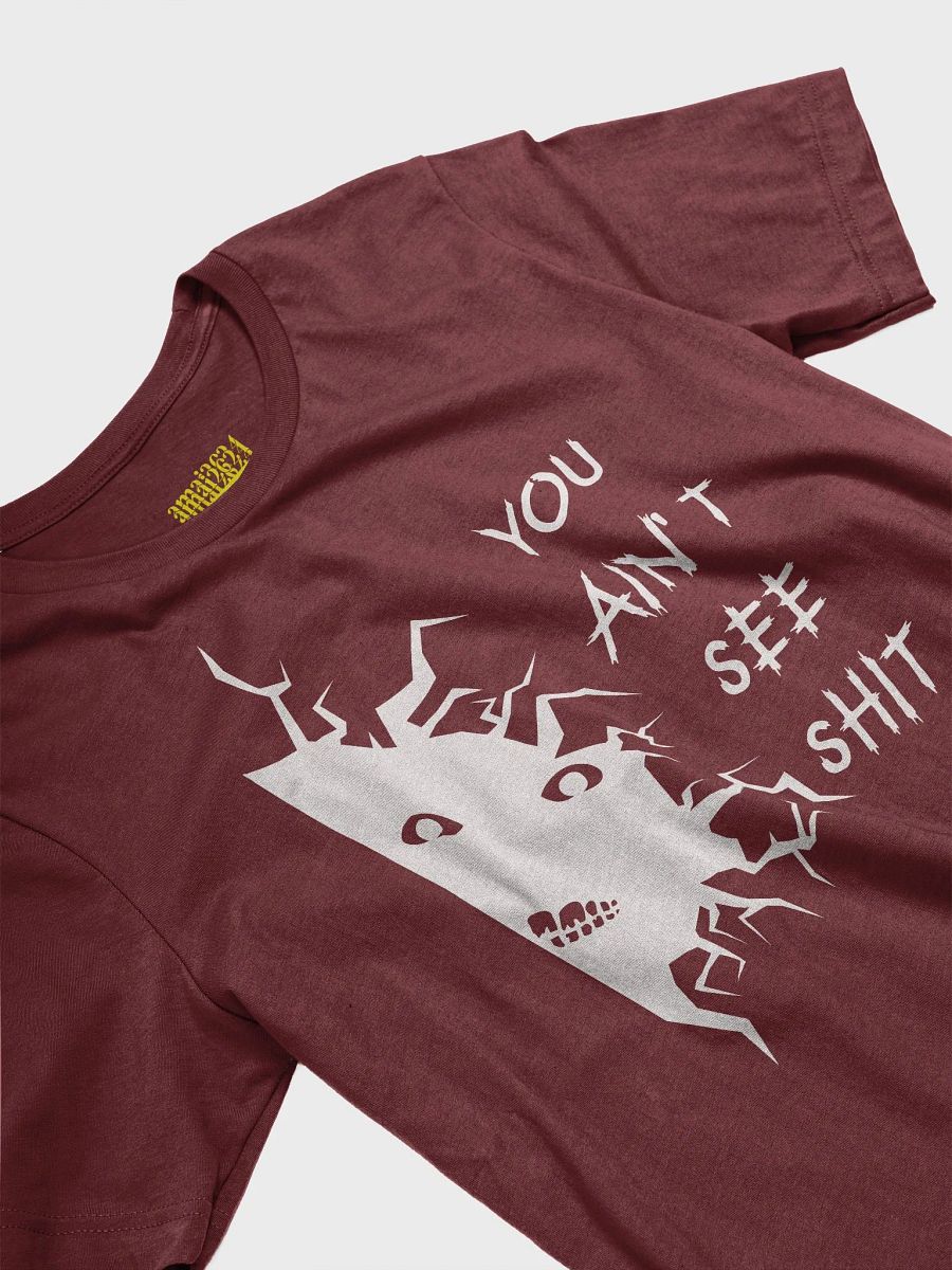 You Ain't See SHH T-Shirt (Light) product image (20)