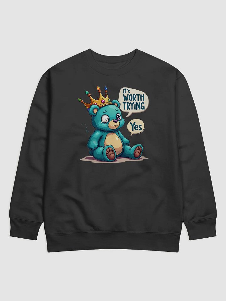 Motivational Sweatshirt - It's Worth Trying product image (1)