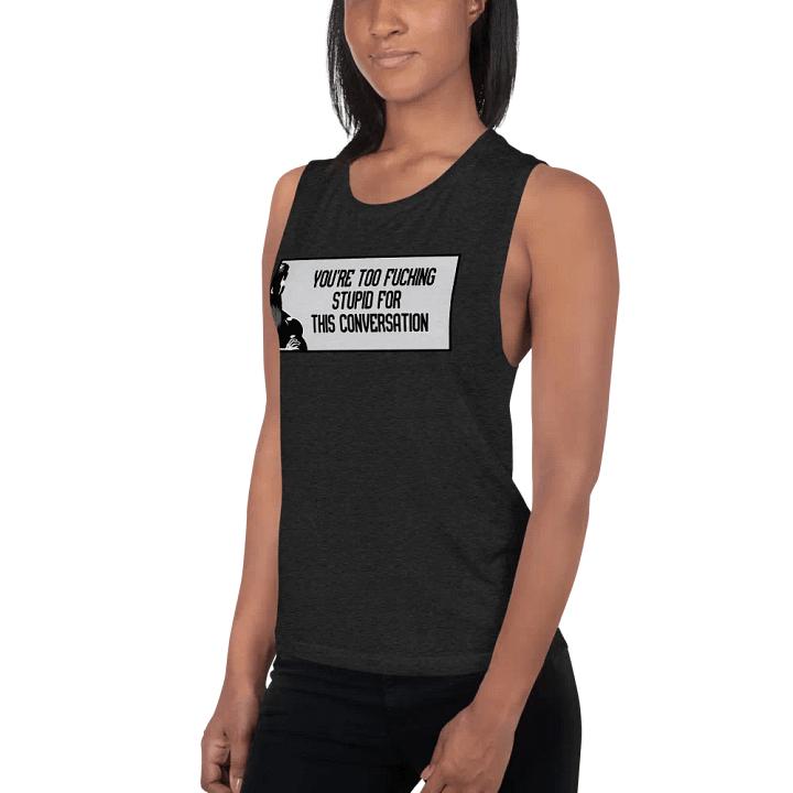 Jay - You're Too Fucking Stupid women's tank top product image (6)