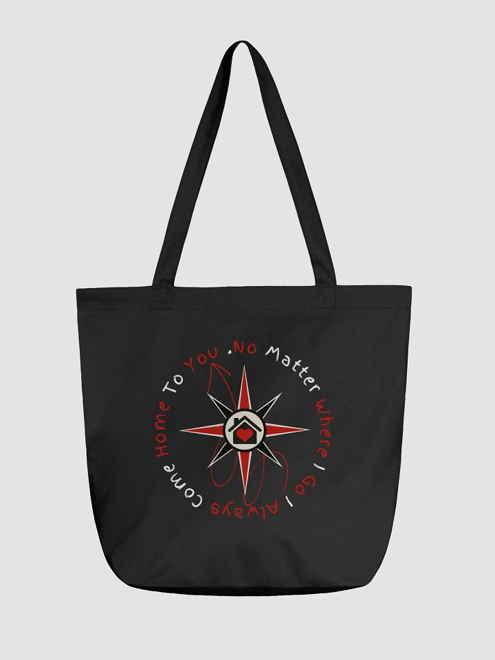 No Matter Where I Go I Always Come Home To You Tote product image (1)