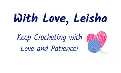 With Love, Leisha - Shop Crochet!