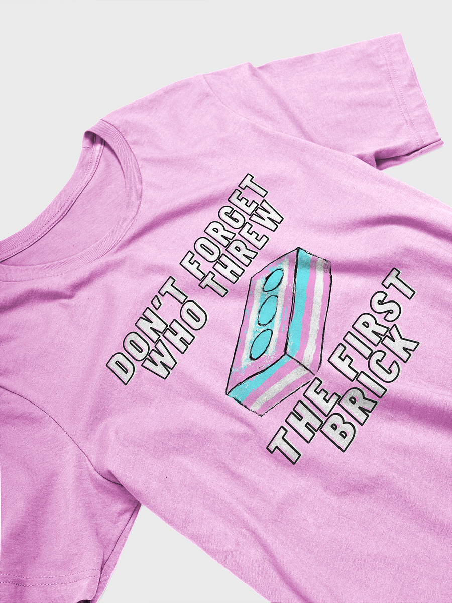 Don't Forget Who Threw The First Brick Tee product image (3)