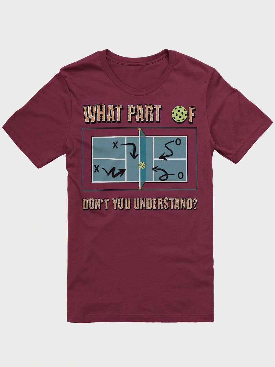 What Part Of Pickleball Dont You Understand Court Strategy Tee product image (1)