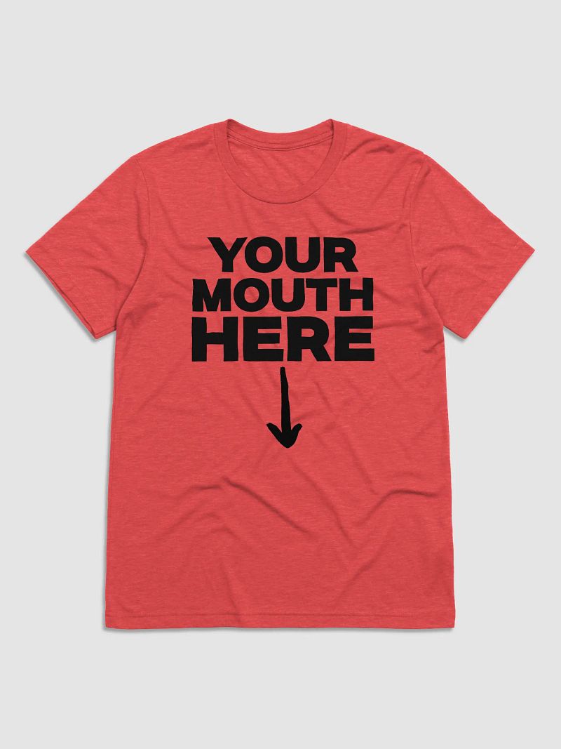 Your Mouth Here – Triblend Arrow Tee