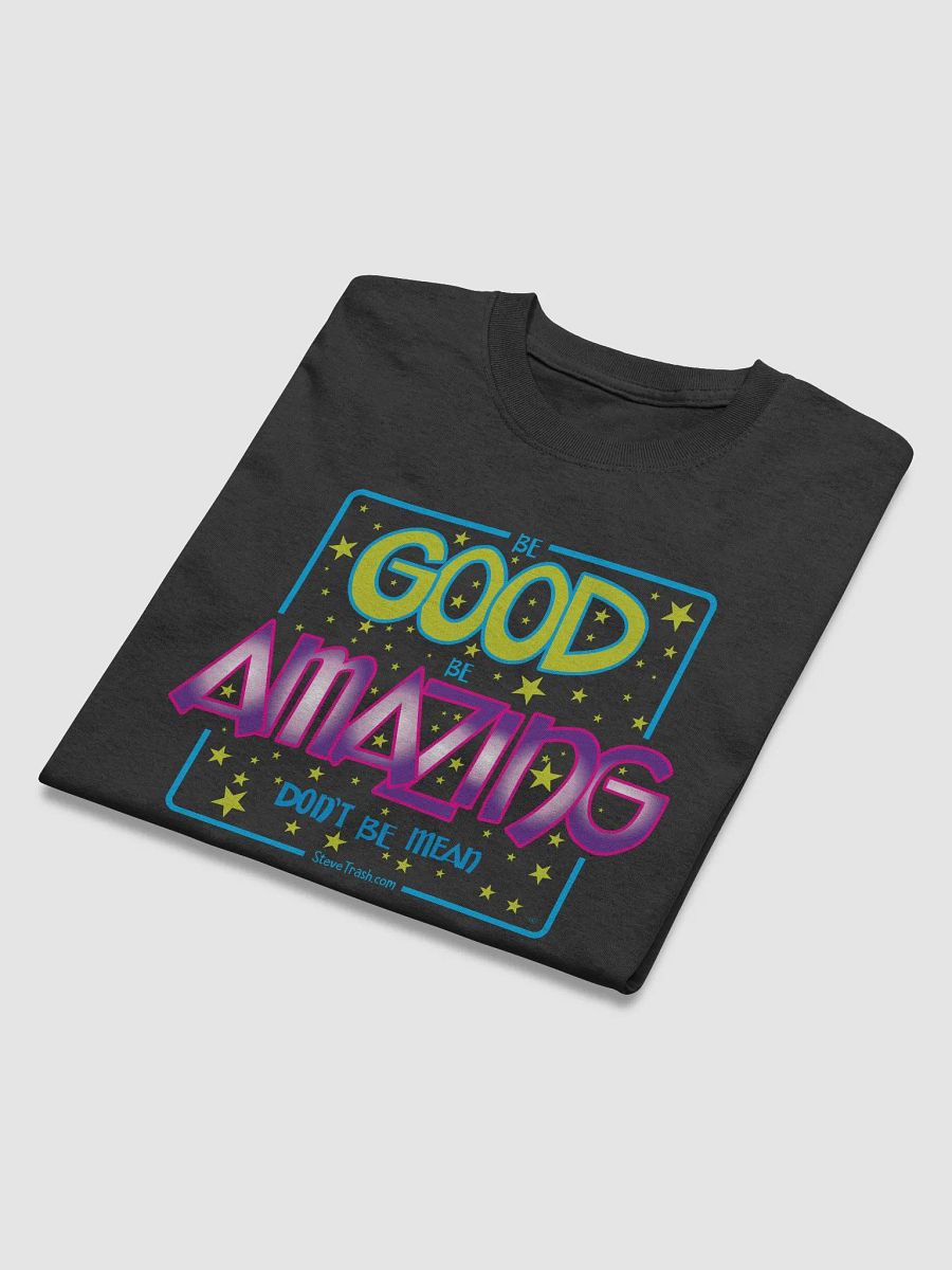 Be Good. Be Amazing. Don't Be Mean - Tee product image (4)