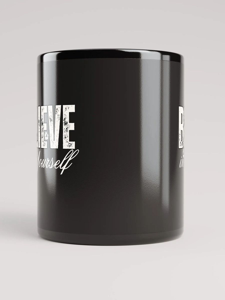Believe In Yourself, Distressed Black Glossy Mug product image (6)