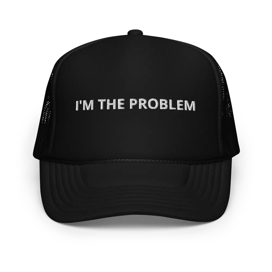 I'm the problem - Embroidered Trucker Cap Hat product image (1)